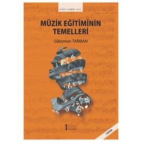 Müzik Eğitiminin Temelleri-Müzik Eğitimi Yayınları