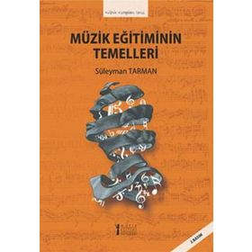 Müzik Eğitiminin Temelleri-Müzik Eğitimi Yayınları
