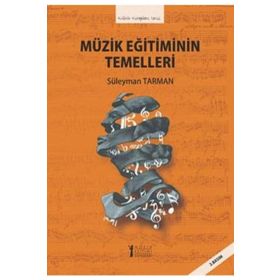 Müzik Eğitiminin Temelleri-Müzik Eğitimi Yayınları