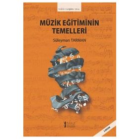 Müzik Eğitiminin Temelleri-Müzik Eğitimi Yayınları