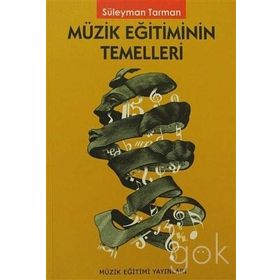 Müzik Eğitiminin Temelleri - Süleyman Tarman