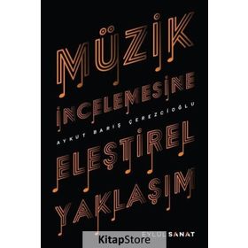 Müzik İncelemesine Eleştirel Yaklaşım - Aykut Barış Çerezcioğlu