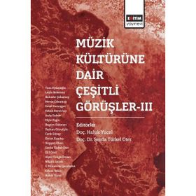 Müzik Kültürüne Dair Çeşitli Görüşler-3 Eğitim Yayınevi
