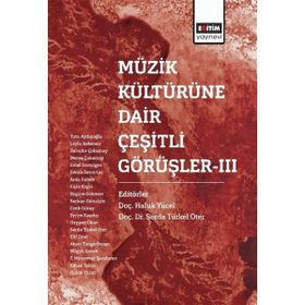 Müzik Kültürüne Dair Çeşitli Görüşler-3 Eğitim Yayınevi