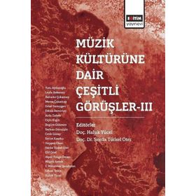 Müzik Kültürüne Dair Çeşitli Görüşler-3 Eğitim Yayınevi