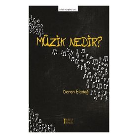 Müzik Nedir?-Müzik Eğitimi Yayınları