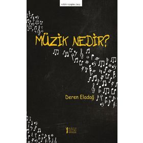 Müzik Nedir?-Müzik Eğitimi Yayınları