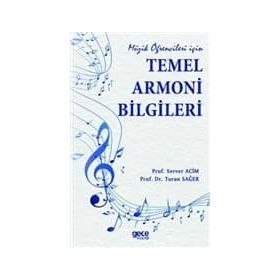 Müzik Öğrencileri İçin Temel Armoni Bilgileri - Server Acim Prof. Server Acim Turan Sağer