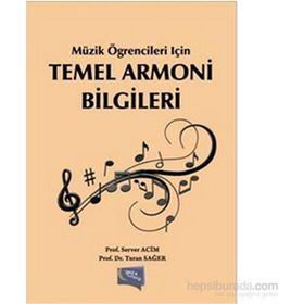 Müzik Öğrencileri İçin Temel Armoni Bilgileri - Server Acim Prof. Server Acim Turan Sağer