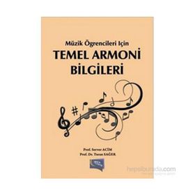 Müzik Öğrencileri İçin Temel Armoni Bilgileri - Server Acim Prof. Server Acim Turan Sağer