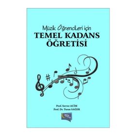 Müzik Öğrencileri için Temel Kadans Öğretisi - Server Acim Prof. Server Acim Turan Sağer