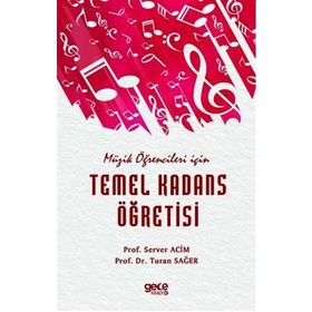 Müzik Öğrencileri için Temel Kadans Öğretisi - Server Acim Prof. Server Acim Turan Sağer