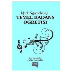 Müzik Öğrencileri için Temel Kadans Öğretisi - Server Acim Prof. Server Acim Turan Sağer