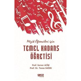 Müzik Öğrencileri için Temel Kadans Öğretisi - Server Acim Prof. Server Acim Turan Sağer