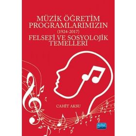 Müzik Öğretim Programlarımızın Felsefi ve Sosyolojik Temelleri Nobel Yayınevi