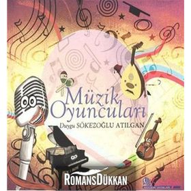 Müzik Oyuncuları - Duygu Sökezoğlu Atılgan