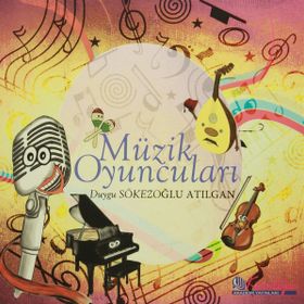 Müzik Oyuncuları - Duygu Sökezoğlu Atılgan