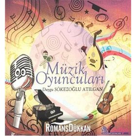 Müzik Oyuncuları - Duygu Sökezoğlu Atılgan