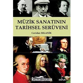 MÜZİK SANATININ TARIHSEL SERÜVENİ - CAVIDAN SELANIK