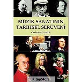 MÜZİK SANATININ TARIHSEL SERÜVENİ - CAVIDAN SELANIK