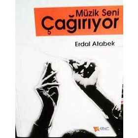 MÜZİK SENI ÇAĞIRIYOR - ERDAL ATABEK