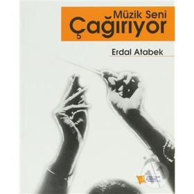 MÜZİK SENI ÇAĞIRIYOR - ERDAL ATABEK