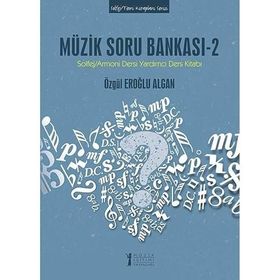 Müzik Soru Bankası 2-Solfej Armoni Dersi Yardımcı Ders Kitabı