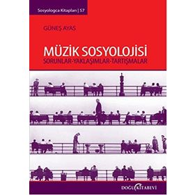 Müzik Sosyolojisi - Güneş Ayas