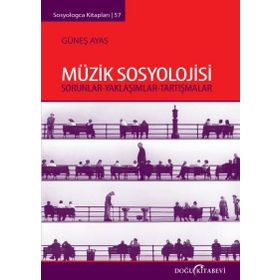 Müzik Sosyolojisi - Güneş Ayas