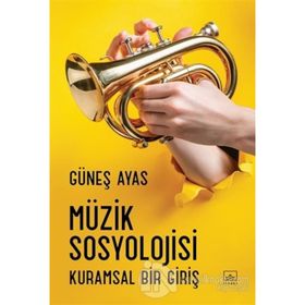 Müzik Sosyolojisi - Güneş Ayas