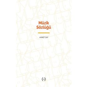 MÜZİK SÖZLÜĞÜ - AHMET SAY