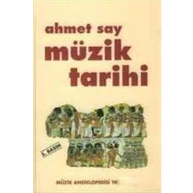 MÜZİK TARIHI - AHMET SAY