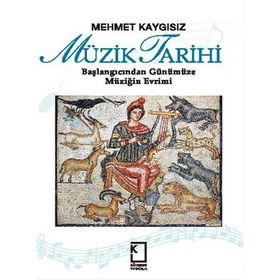 Müzik Tarihi - Mehmet Kaygısız