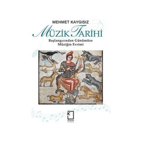 Müzik Tarihi - Mehmet Kaygısız