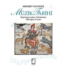 Müzik Tarihi - Mehmet Kaygısız