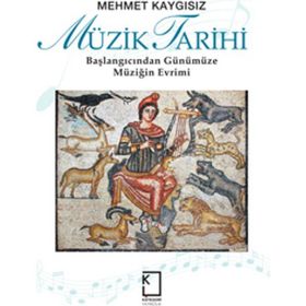 Müzik Tarihi - Mehmet Kaygısız