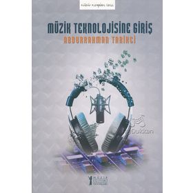 Müzik Teknolojisine Giriş - Abdurrahman Tarikci