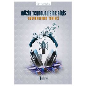 Müzik Teknolojisine Giriş-Müzik Eğitimi Yayınları