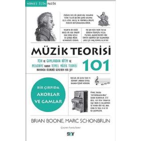 Müzik Teorisi 101 - Bir Çırpıda Akorlar ve Gamlar - Brian Boone - Marc Schonbrun
