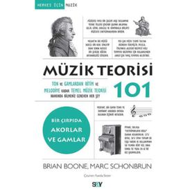 Müzik Teorisi 101 - Bir Çırpıda Akorlar ve Gamlar - Brian Boone - Marc Schonbrun