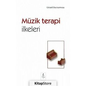 Müzik Terapi İlkeleri - Gerard Ducourneau