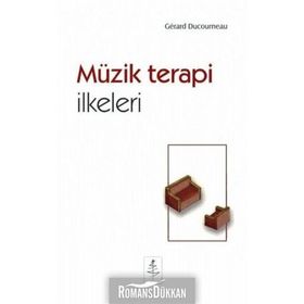 Müzik Terapi İlkerleri - Gerard Ducourneau