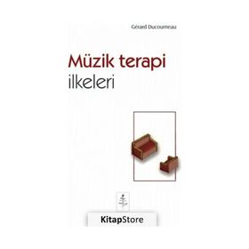 Müzik Terapi İlkerleri - Gerard Ducourneau