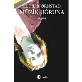 MÜZİK UĞRUNA - KETIL BJØRNSTAD