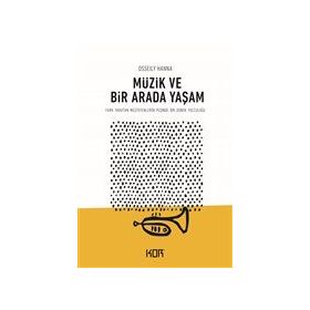 Müzik ve Bir Arada Yaşam - Osseily Hanna