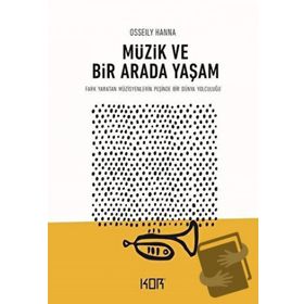 Müzik ve Bir Arada Yaşam - Osseily Hanna