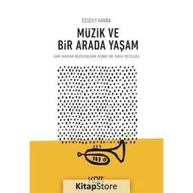 Müzik ve Bir Arada Yaşam - Osseily Hanna