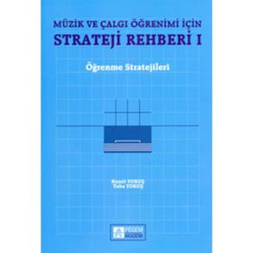 MÜZİK VE ÇALGI ÖĞRENİMİ İÇİN STRATEJI REHBERI 1 ÖĞRENME STRATEJILERI - HAMIT YOKUŞ