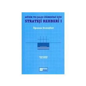 MÜZİK VE ÇALGI ÖĞRENİMİ İÇİN STRATEJI REHBERI 1 ÖĞRENME STRATEJILERI - HAMIT YOKUŞ