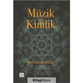 Müzik ve Kimlik - Rıdvan Şentürk